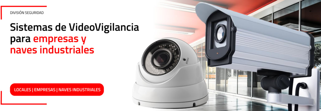 videovigilancia y CCTV para empresas y naves industriales