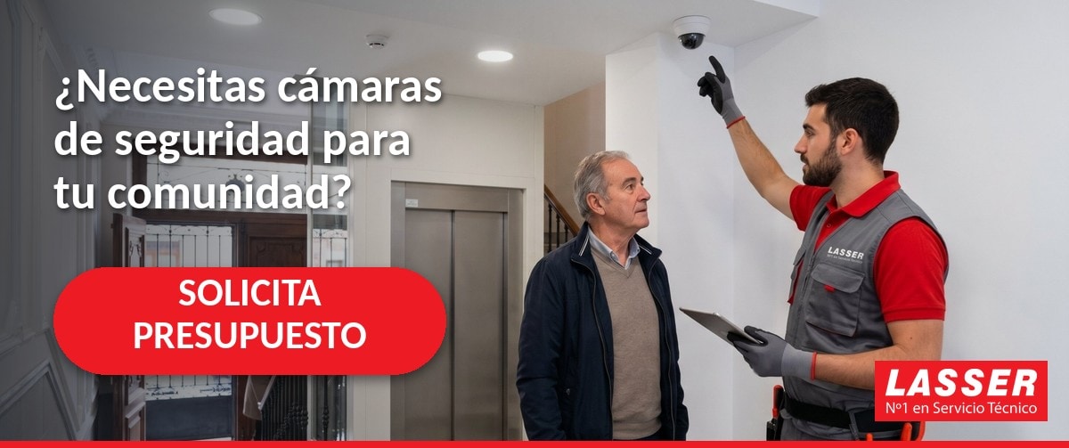 Solicita presupuesto de cámaras de seguridad para tu comunidad con Lasser